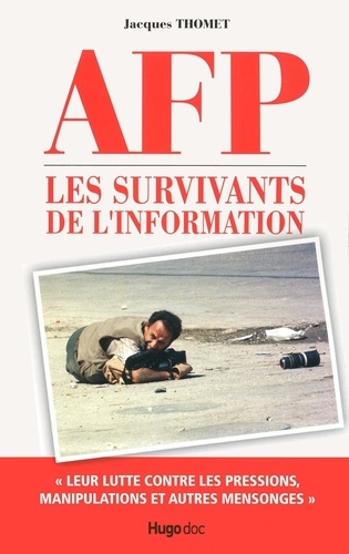 Jacques Thomet - AFP - Les survivants de l'information.
