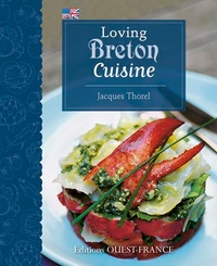 Jacques Thorel - Loving Breton Cuisine.