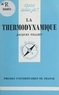 Jacques Tillieu et Paul Angoulvent - La thermodynamique - Théorie phénoménologique.