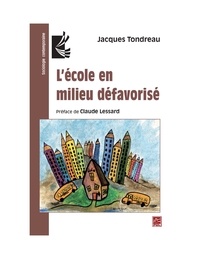 Jacques Tondreau - L'école en milieu défavorisé.