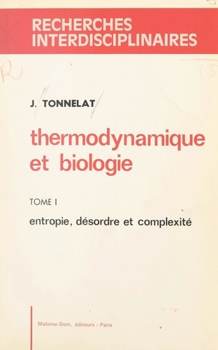 Thermodynamique et biologie (1). Entropie, désordre et complexité