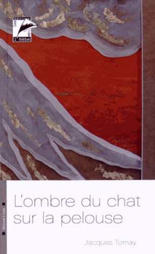 Jacques Tornay - L'ombre du chat sur la pelouse.