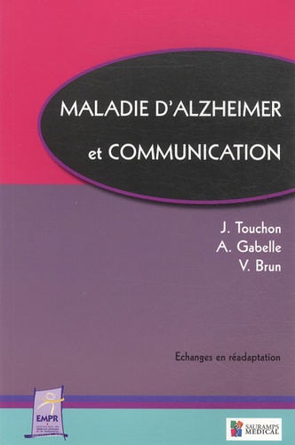 Jacques Touchon et Audrey Gabelle - Maladie d'alzheimer et communication.