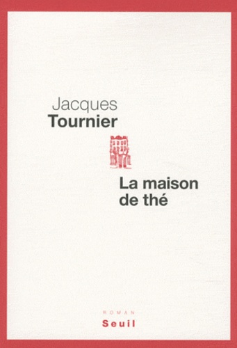 Jacques Tournier - La maison de thé.