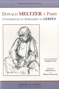 Jacques Touzé - Donald Meltzer à Paris - Conférences et cas cliniques.