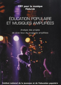 Jacques Touzeau - Education populaire et musiques amplifiées - Analyse des projets de onze lieux de musiques amplifiées.