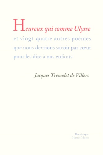 Jacques Trémolet de Villers - Heureux Qui Comme Ulysse. 2eme Edition.
