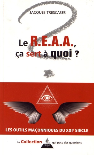 Jacques Trescases - Le R.E.A.A., à quoi ça sert ?.