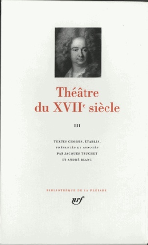 Théâtre du XVIIe siècle. Tome 3