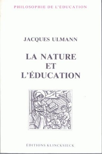 Jacques Ulmann - La Nature Et L'Education.