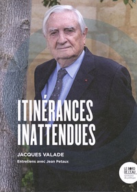 Jacques Valade - Itinérances inattendues.
