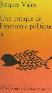 Jacques Valier - Une critique de l'économie politique (2). L'État, l'impérialisme, la crise.