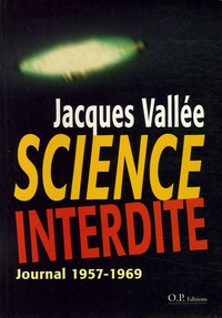 Jacques Vallée - Science interdite - Journal 1957-1969, Un scientifique français aux frontières du paranormal.