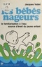 Jacques Vallet et F. Barillot - Les bébés nageurs - La familiarisation à l'eau, source d'éveil du bébé.