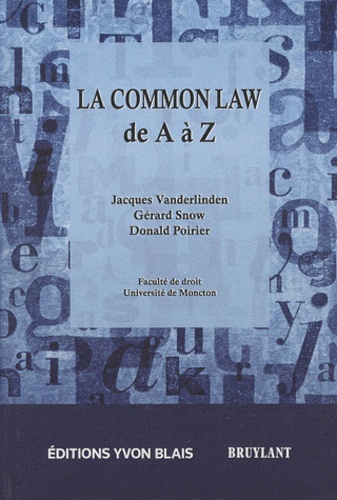 Jacques Vanderlinden et Gérard Snow - La Common Law de A à Z.