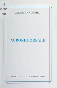 Jacques Vandomel - Aurore boréale.