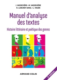 Jacques Vassevière et Maryse Vassevière - Manuel d'analyse des textes - 3e éd. - Histoire littéraire et poétique des genres.