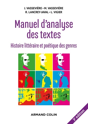 Manuel d'analyse des textes - 3e éd.. Histoire littéraire et poétique des genres