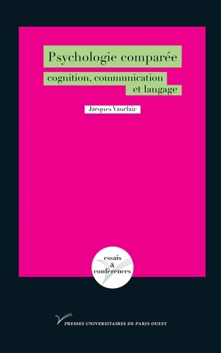 Psychologie comparée. Cognition, communication et langage