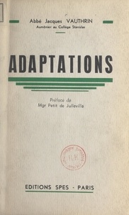 Jacques Vauthrin et Pierre Petit de Julleville - Adaptations.