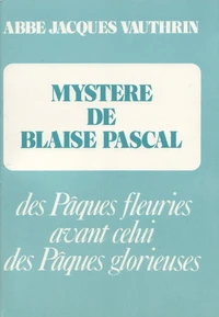 Mystère de Blaise Pascal