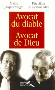 Jacques Vergès et Alain de La Morandais - Avocat Du Diable, Avocat De Dieu.