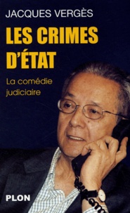 Jacques Vergès - Crime d'Etat et comédie judiciaire.
