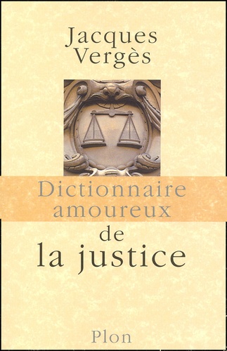 Dictionnaire Amoureux De La Justice