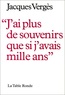 Jacques Vergès - "J'ai plus de souvenirs que si j'avais mille ans".