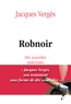 Jacques Vergès - Robnoir - Dix nouvelles judiciaires.