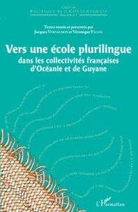 Jacques Vernaudon - Vers une école plurilingue dans les collectivités françaises d'Océanie et de Guyane.