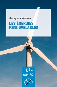 Jacques Vernier - Les énergies renouvelables.