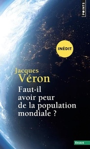 Jacques Véron - Faut-il avoir peur de la population mondiale ?.