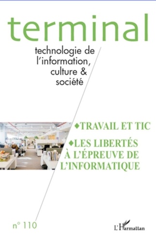 Jacques Vétois - Terminal N° 110 : Travail et TIC - Les libertés à l'épreuve de l'informatique.