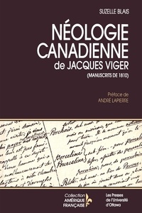 Jacques Viger - Amérique française  : Néologie canadienne de Jacques Viger - Manuscrits de 1810.
