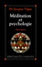 Jacques Vigne - Meditation Et Psychologie. Soigner Son Ame.