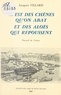 Jacques Villard - Il est des chênes qu'on abat et des aloès qui repoussent.