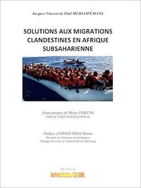 Jacques Vincent de Paul Mebiam'émane - Solutions aux migrations clandestines en Afrique Subsaharienne.