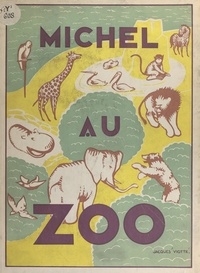 Jacques Viotte - Michel au zoo.