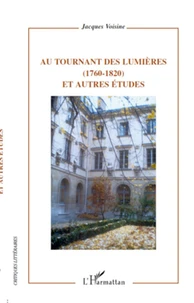 Au tournant des Lumières (1760-1820) et autres études