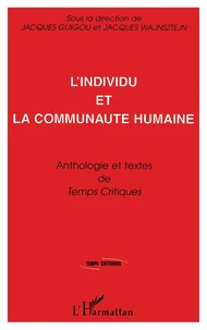 L'Individu Et La Communaute Humaine. Anthologie Et Textes De Temps Critiques