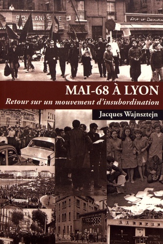 Mai-68 à Lyon. Retour sur un mouvement d'insubordination