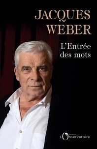 Jacques Weber - L'entrée des mots.