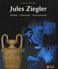 Jacques Werren - Jules Ziegler - Peintre, céramiste, photographe.