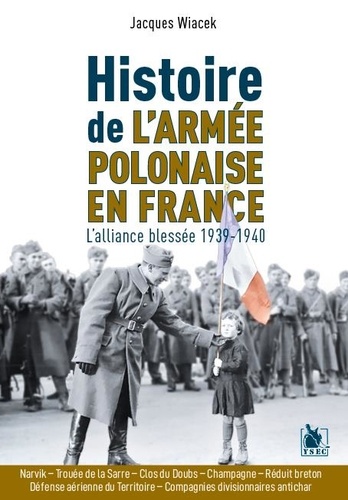 Histoire de l'armée polonaise en France (1939-1940). L'alliance blessée