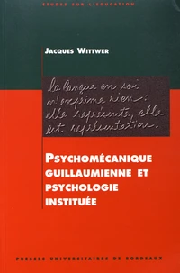 Psychomécanique guillaumienne et psychologie instituée