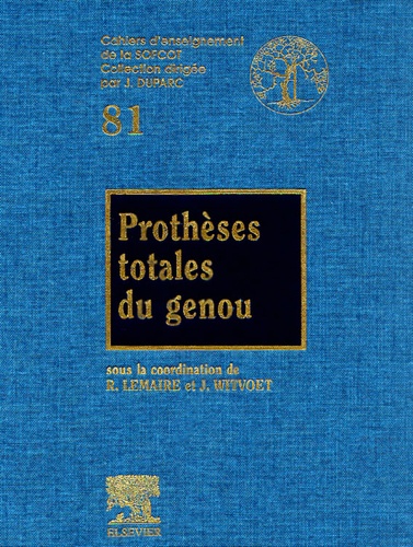 Jacques Witvoet et  Collectif - Prothèses totales du genou.