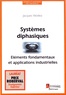 Jacques Woillez - Systèmes diphasiques - Eléments fondamentaux et applications industrielles.