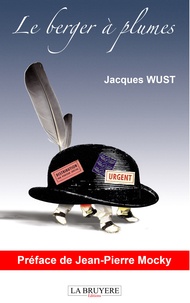 Jacques Wust - Le berger à plumes.