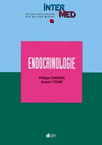 Jacques Young et Philippe Chanson - Endocrinologie.